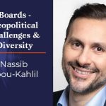 Boards - Geopolitical Challenges & Diversity